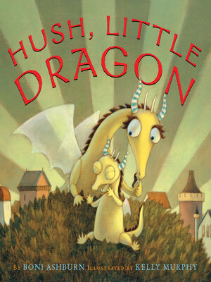 cover image of Hush, Little Dragon